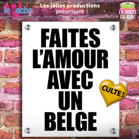 Faites l’amour avec un belge ! (Festival de la Vague du Rire)